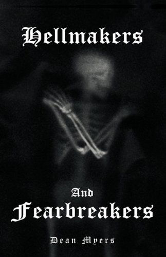 Hellmakers and Fearbreakers - Dean Myers - Books - Swirl - 9781845494322 - May 20, 2010