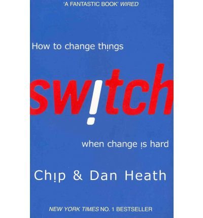 Cover for Dan Heath · Switch: How to change things when change is hard (Paperback Book) (2011)