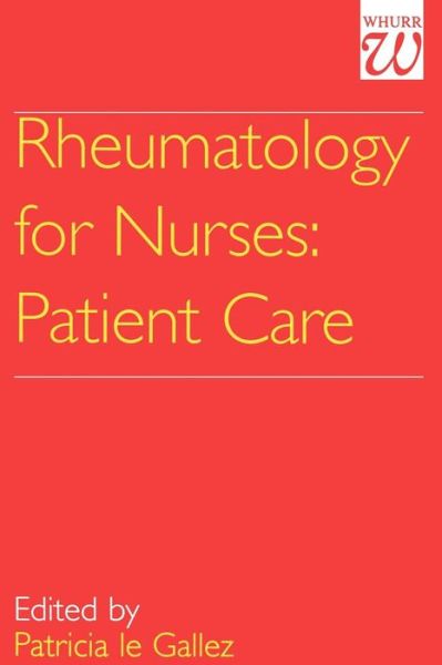 Cover for Le Gallez, Patricia (Dewsbury Health Care Nhs Trust) · Rheumatology for Nurses: Patient Care (Paperback Book) (1998)