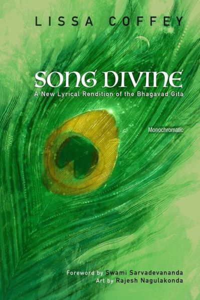 Cover for Lissa Coffey · Song Divine : Monochromatic : A New Lyrical Rendition of the Bhagavad Gita (Paperback Book) (2017)