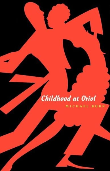 Cover for Michael Burn · Childhood At Oriol (Paperback Book) (2005)