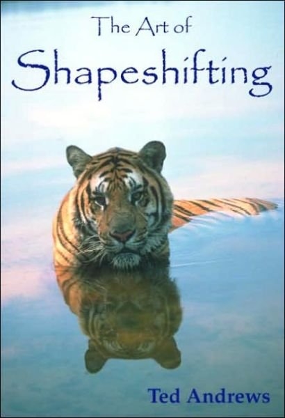 Cover for Ted Andrews · The Art of Shapeshifting (Paperback Book) (2005)