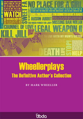 Cover for Mark Wheeller · Wheellerplays: The Definitive Author's Collection (Paperback Book) (2010)