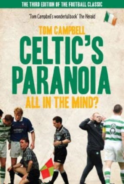 Cover for Tom Campbell · Celtic's Paranoia  ... All in the Mind? (Paperback Book) [3 Revised edition] (2012)