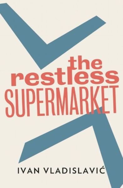 The Restless Supermarket - Ivan Vladislavic - Böcker - And Other Stories - 9781908276322 - 3 april 2014