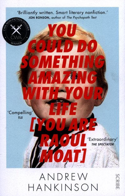 Cover for Andrew Hankinson · You Could Do Something Amazing with Your Life [You Are Raoul Moat] (Paperback Book) [UK edition] (2017)