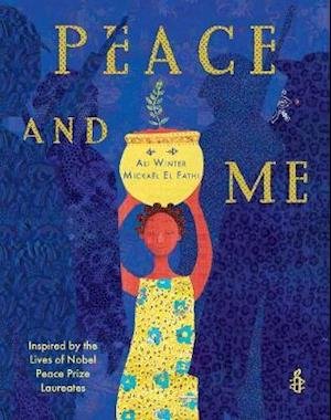 Cover for Ali Winter · Peace and Me: Inspired by the Lives of Nobel Peace Prize Laureates (Paperback Book) (2021)