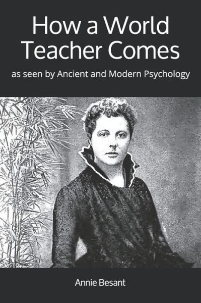 Cover for Annie Besant · How a World Teacher Comes (Paperback Bog) (2019)