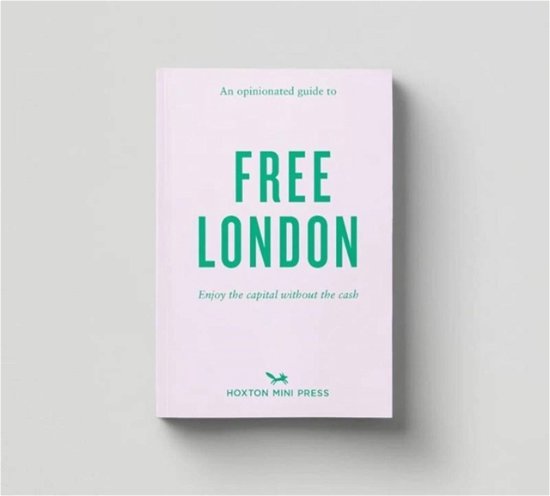 Cover for Emmy Watts · An Opinionated Guide To Free London (Taschenbuch) (2023)