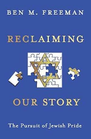 Cover for Ben M. Freeman · Reclaiming Our Story: The Pursuit of Jewish Pride (Paperback Book) (2022)