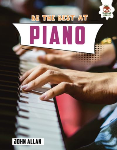 Cover for Emily Kington · Be the Best at Piano (Book) (2024)