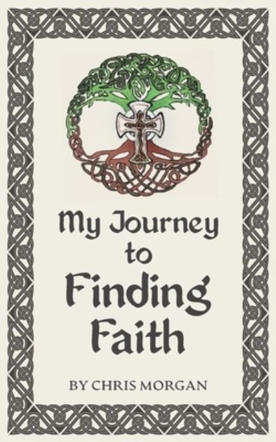 Cover for Chris Morgan · My Journey to Finding Faith (Paperback Book) (2023)