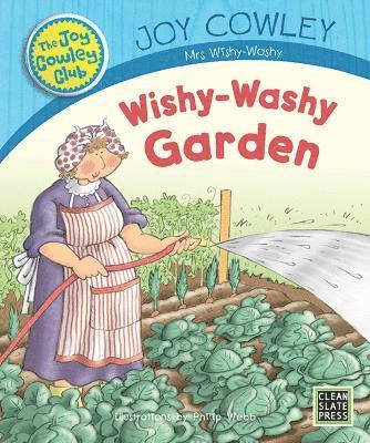 Wishywashy Garden - the Joy Cowley Club - Joy Cowley - Books - CLEAN SLATE PRESS - 9781927185322 - April 15, 2017