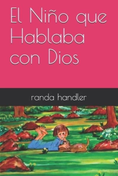 Cover for Randa Handler · El Nino que Hablaba con Dios (Paperback Bog) (2020)