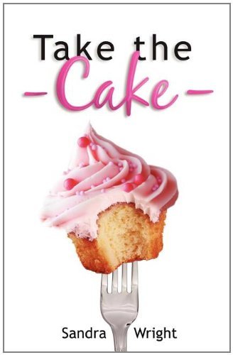 Cover for Sandra Wright · Take the Cake (Paperback Bog) [1st edition] (2010)