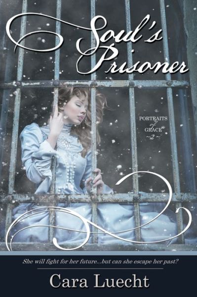 Cover for Cara Luecht · Soul's Prisoner (Paperback Book) (2015)