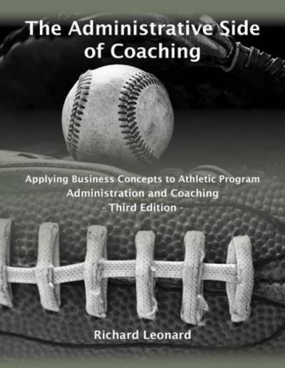 Cover for Leonard, Richard, SJ · Administrative Side of Coaching: Applying Business Concepts to Athletic Program Administration and Coaching (Paperback Book) (2017)