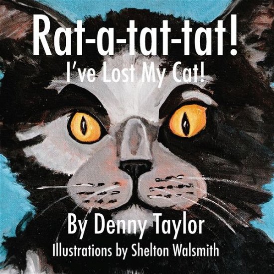 Cover for Denny Taylor · Rat-a-tat-tat! I've Lost My Cat! (Paperback Book) (2015)