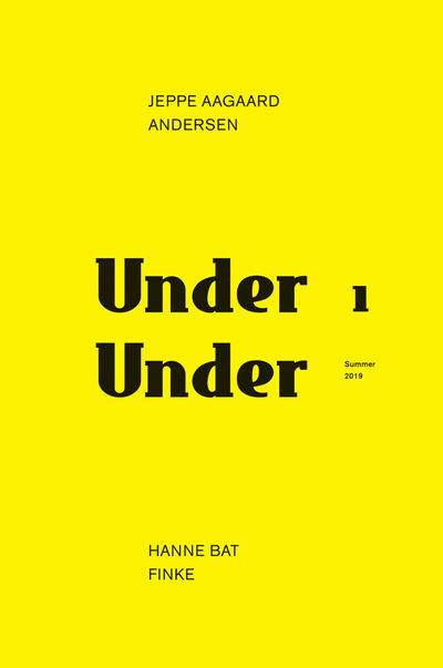 Under Under: Jeppe Aagaard Andersen - Hane Bat Finke - Luis Callejas - Books - Oro Editions - 9781943532322 - August 28, 2019