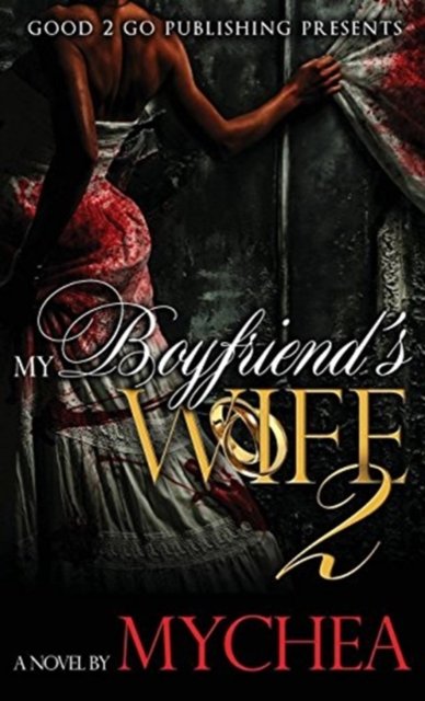 Cover for Mychea · My Boyfriend's Wife 2 (Hardcover bog) (2016)