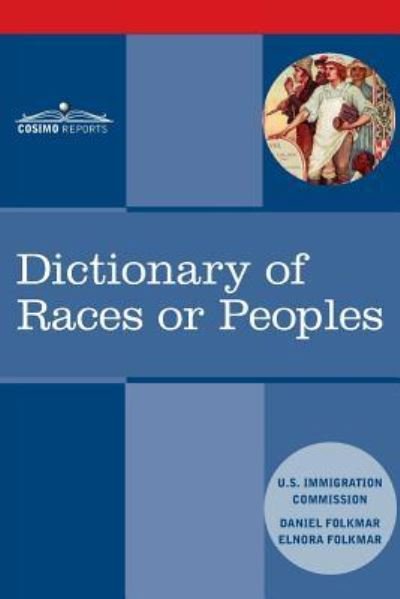 Cover for Us Immigration Commission · Dictionary of Races or Peoples (Pocketbok) (2018)