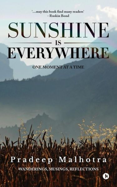Sunshine Is Everywhere - Pradeep Malhotra - Books - Notion Press, Inc. - 9781946515322 - January 9, 2017
