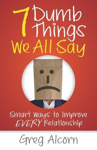 Cover for Greg Alcorn · 7 Dumb Things We All Say (Pocketbok) (2018)