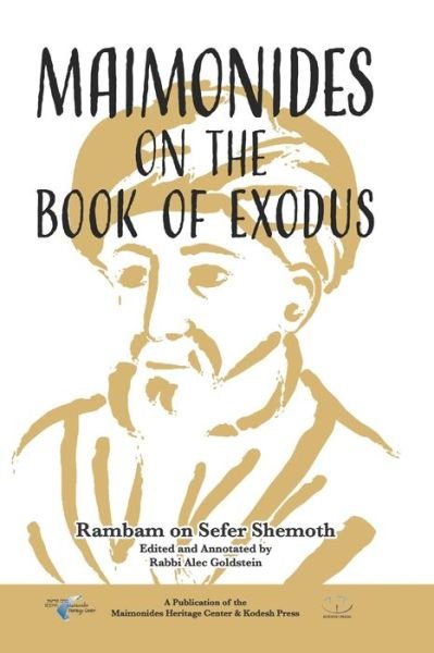 Maimonides on the Book of Exodus - Moses Maimonides - Kirjat - Kodesh Press - 9781947857322 - torstai 12. joulukuuta 2019