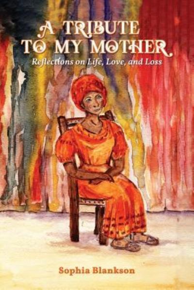 Cover for Sophia Blankson · A Tribute to My Mother (Paperback Book) (2019)