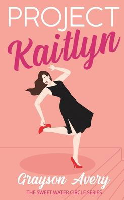 Cover for Grayson Avery · Project Kaitlyn (Paperback Book) (2021)