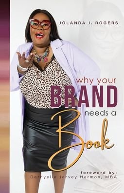 Cover for Jolanda Rogers · Why Your Brand Needs A Book (Paperback Book) (2020)
