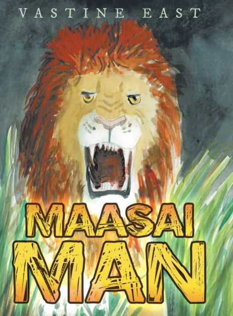 Cover for Vastine East · Maasai Man (Hardcover Book) (2020)