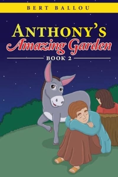 Cover for Bert Ballou · Anthony's Amazing Garden (Paperback Book) (2022)