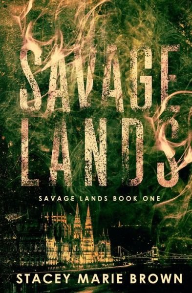 Cover for Stacey Marie Marie Brown · Savage Lands (Paperback Book) (2021)