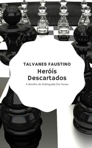 Cover for Talvanes Faustino · Herois Descartados (Paperback Book) (2017)
