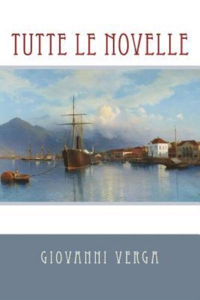 Cover for Giovanni Verga · Tutte le novelle (Pocketbok) (2017)