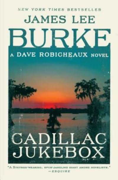 Cover for James Lee Burke · Cadillac Jukebox (Book) (2018)