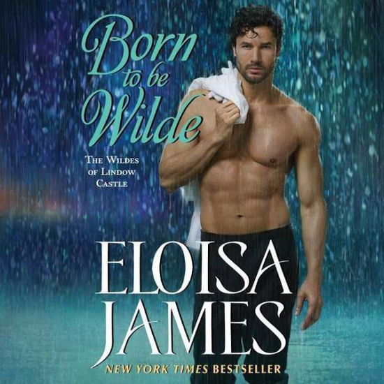 Cover for Eloisa James · Born to Be Wilde (MP3-CD) (2018)