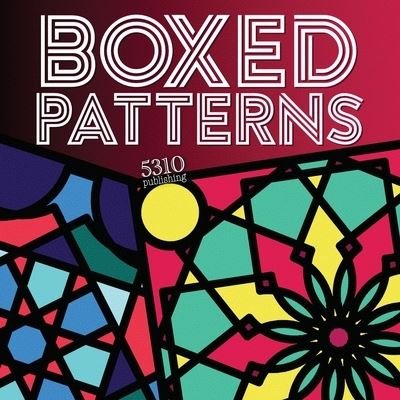 Boxed Patterns - Alex Williams - Livres - 5310 Publishing - 9781990158322 - 6 juillet 2021