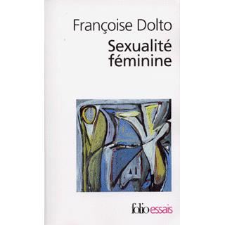 Cover for Francoise Dolto · Sexualite Feminine (Folio Essais) (French Edition) (Paperback Book) [French edition] (1999)