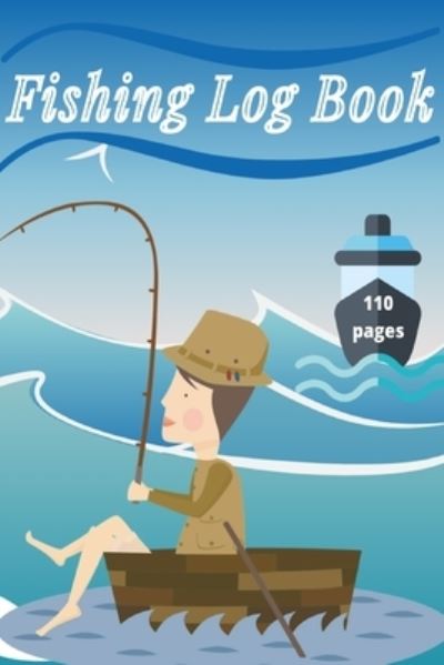 Cover for Millie Zoes · Fishing Log Book (Paperback Book) (2021)