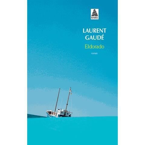 Cover for Laurent Gaudé · Eldorado (Paperback Book) (2007)