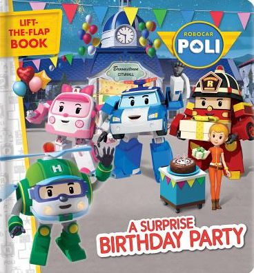 Cover for Anne Paradis · Robocar Poli: A Surprise Birthday Party (Board book) (2019)