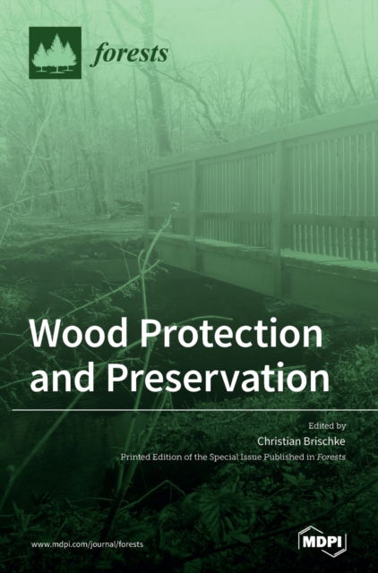 Cover for Christian Brischke · Wood Protection and Preservation (Hardcover Book) (2020)