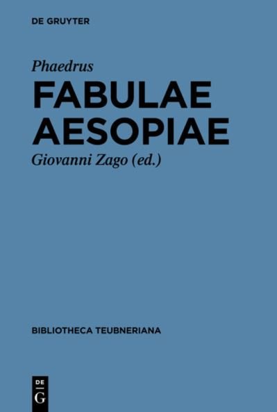 Fabulae Aesopiae - Phaedrus - Bücher -  - 9783110316322 - 12. Oktober 2020