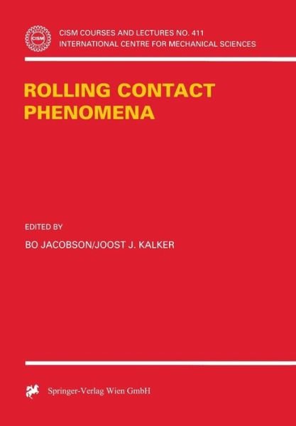 Rolling Contact Phenomena - CISM International Centre for Mechanical Sciences - B Jacobson - Books - Springer Verlag GmbH - 9783211833322 - December 22, 2000