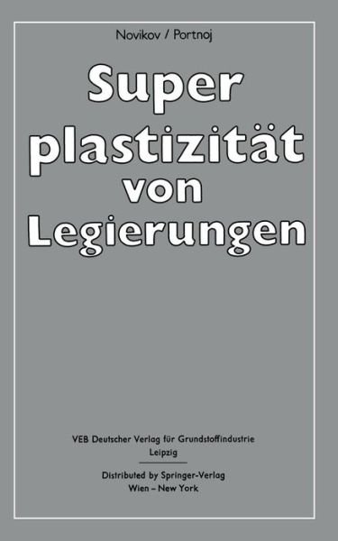 Cover for Ilja K Novikov · Superplastizitat Von Legierungen (Paperback Book) [German edition] (1985)
