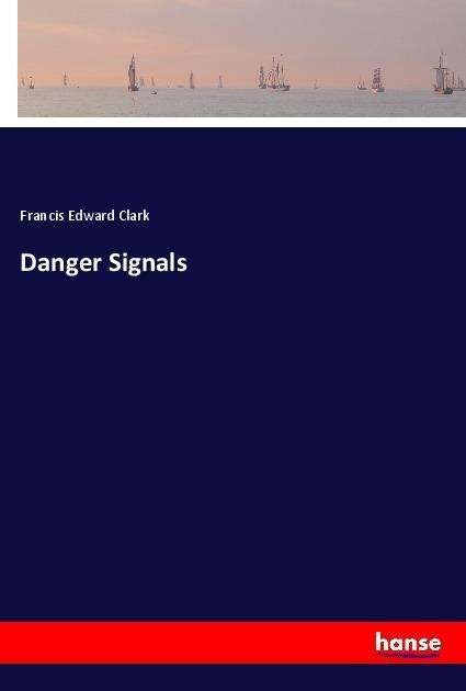 Cover for Clark · Danger Signals (Bog)