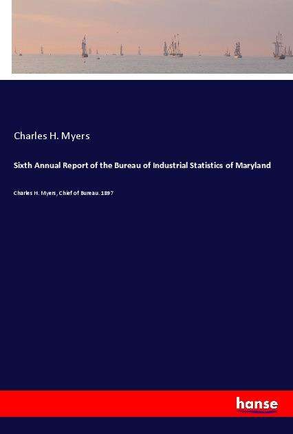 Cover for Myers · Sixth Annual Report of the Bureau (Book)