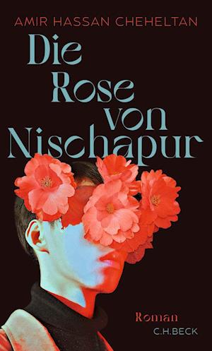 Cover for Amir Hassan Cheheltan · Die Rose von Nischapur (Book) (2024)